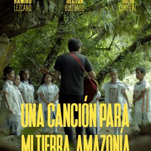 Afiche - Una canción para mi tierra - Amazonía